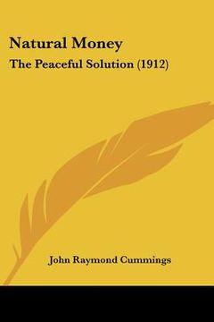 portada natural money: the peaceful solution (1912)