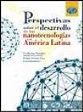 portada Perspectivas Sobre el Desarrollo de las Nanotecnoloias en America Latina (in Spanish)