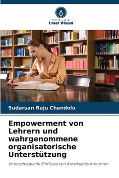 portada Empowerment von Lehrern und wahrgenommene organisatorische Unterstützung (in German)