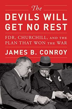 portada The Devils Will get no Rest: Fdr, Churchill, and the Plan That won the war (en Inglés)