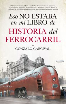portada Eso no Estaba en mi Libro de Historia del Ferrocarril (in Spanish)