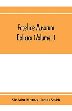 portada Facetiae. Musarum Deliciæ: Or, the Muses Recreation. Conteining Severall Pieces of Poetique wit (Volume i) (en Inglés)