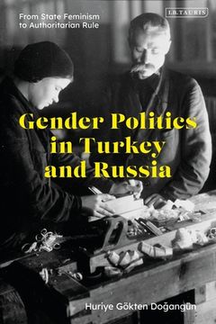 portada Gender Politics in Turkey and Russia: From State Feminism to Authoritarian Rule (in English)