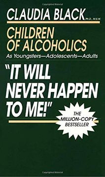 portada It Will Never Happen to Me! Growing up With Addiction as Youngsters, Adolescents, Adults (in English)
