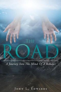 portada The Road: A Journey Into The Mind Of A Believer