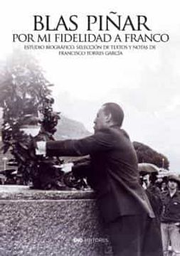 portada Blas Piñar por mi Fidelidad a Franco: 8 (Colección Centenario Blas Piñar) (in Spanish)