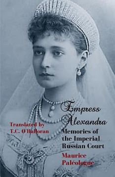 portada Empress Alexandra: Memories of the Imperial Russian Court