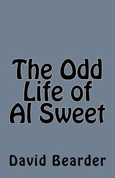portada The Odd Life of Al Sweet (en Inglés)