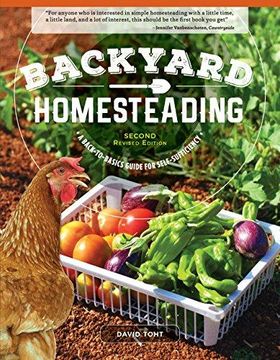 portada Backyard Homesteading, 2nd Revised Edition: A Back-To-Basics Guide for Self Sufficiency (Creative Homeowner) Turn Your Yard Into a Productive, Self-Sustainable Homestead: Fruit, Veg, Chickens, & More (en Inglés)
