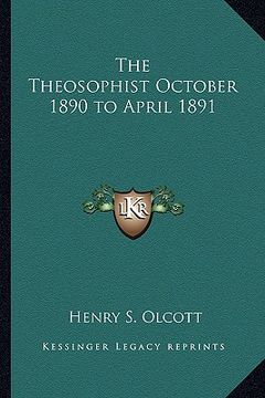 portada the theosophist october 1890 to april 1891 (en Inglés)