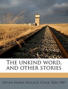 portada the unkind word, and other stories volume 1 (en Inglés)