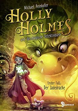 portada Holly Holmes und das Magische Detektivbüro - Erster Fall: Der Jadedrache (en Alemán)