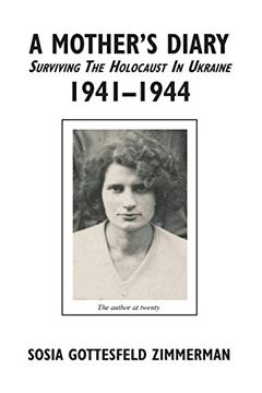 portada A Mother's Diary: Surviving the Holocaust in Ukraine, 1941-1944