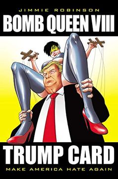 portada Bomb Queen, Volume 8: Ultimate Bomb: Trump Card (in English)