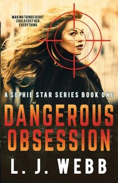 portada Dangerous Obsession: A Sophie Star Series Book One (en Inglés)