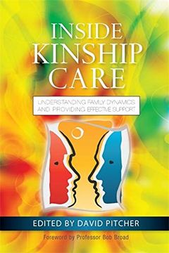 portada Inside Kinship Care: Understanding Family Dynamics and Providing Effective Support (en Inglés)