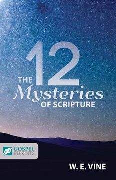 portada The 12 Mysteries of Scripture (en Inglés)