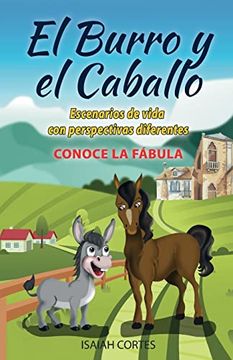 portada El Burro y el Caballo: Escenarios de Vida con Perspectivas Diferentes (in Spanish)