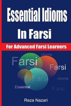 portada Essential Idioms in Farsi: For Advanced Farsi Learners