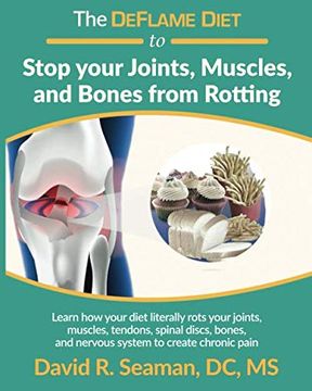 portada The Deflame Diet to Stop Your Joints, Muscles, and Bones From Rotting (en Inglés)