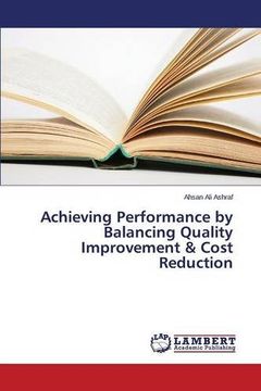 portada Achieving Performance by Balancing Quality Improvement & Cost Reduction