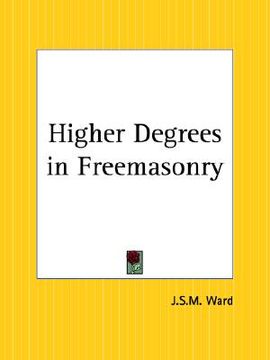 portada higher degrees in freemasonry (en Inglés)