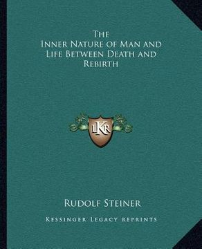 portada the inner nature of man and life between death and rebirth the inner nature of man and life between death and rebirth (en Inglés)