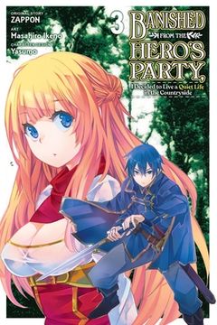 portada Banished From the Hero'S Party, i Decided to Live a Quiet Life in the Countryside, Vol. 3 (Manga) (en Inglés)