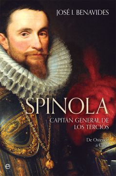 portada Spinola: Capitan General de los Tercios: De Ostende a Casal