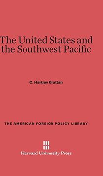 portada The United States and the Southwest Pacific (American Foreign Policy Library) (in English)
