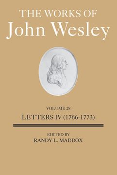 portada The Works of John Wesley Volume 28: Letters IV (1766-1773) (in English)