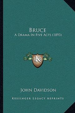 portada bruce: a drama in five acts (1893) (en Inglés)