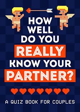 portada How Well do you Really Know Your Partner? A Quiz Book for Couples (Quiz Books) 
