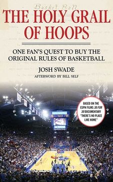 portada The Holy Grail of Hoops: One Fan's Quest to Buy the Original Rules of Basketball (in English)