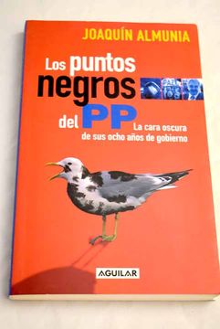 portada Los Puntos Negros del pp: La Cara Oscura de sus Ocho Años de Gobi Erno
