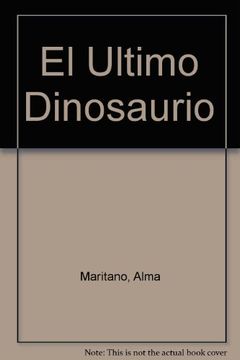 portada El Ultimo Dinosaurio (in Spanish)