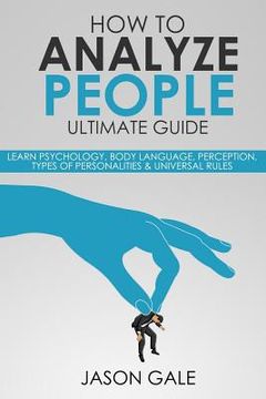 portada How to Analyze People Ultimate Guide: Learn Psychology, Body Language, Percepti
