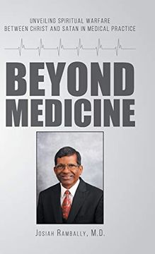 portada Beyond Medicine: Unveiling Spiritual Warfare Between Christ and Satan in Medical Practice (in English)