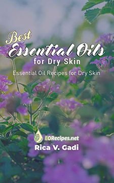 portada Best Essential Oils for dry Skin: Essential oil Recipes for dry Skin (en Inglés)
