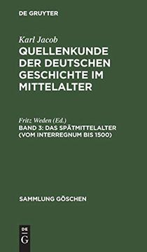 portada Das Spätmittelalter (Vom Interregnum bis 1500) (Sammlung g Schen) (en Alemán)