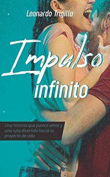 portada Impulso Infinito: Algo que Parece Amor y una Ruta Divertida Hacia tu Proyecto de Vida (Mujeres Salvajes) (in Spanish)