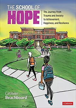 portada The School of Hope: The Journey From Trauma and Anxiety to Achievement, Happiness, and Resilience (en Inglés)