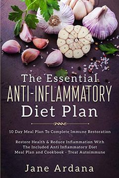 portada Anti Inflammatory Diet for Beginners - the Essential Anti-Inflammatory Diet Plan: 10 day Meal Plan to Complete Immune Restoration (en Inglés)