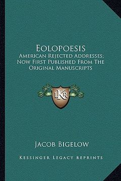 portada eolopoesis: american rejected addresses; now first published from the oramerican rejected addresses; now first published from the (en Inglés)