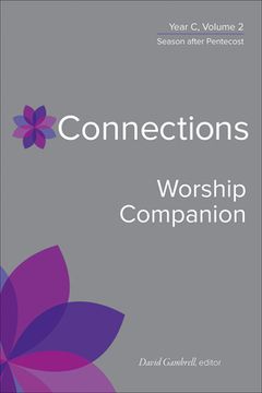 portada Connections Worship Companion, Year c: Season After Pentecost (Connections: A Lectionary Commentary for Preaching and Worship, 2) (en Inglés)