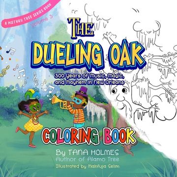 portada The Dueling Oak Coloring Book: 300 Years of Music, Magic, and Mayhem in New Orleans (en Inglés)