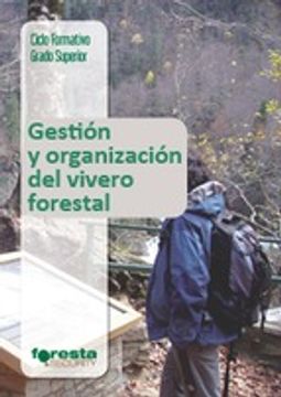 portada GESTION Y ORGANIZACION DEL VIVERO FORESTAL (TECNICO SUPERIOR EN GESTION FORESTAL Y DEL MEDIO NATURAL
