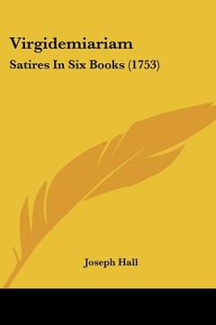 portada virgidemiariam: satires in six books (1753) (in English)
