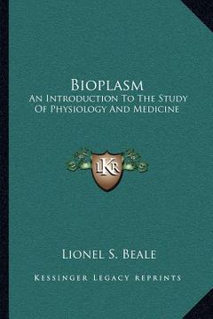 portada bioplasm: an introduction to the study of physiology and medicine (en Inglés)