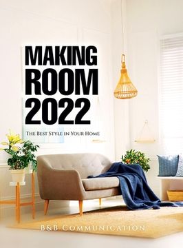 portada Making Room 2022: The Best Style in Your Home (in English)